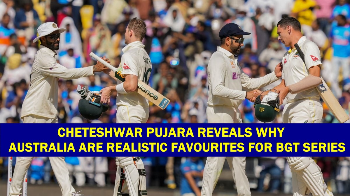 IND vs AUS Edge on home conditions - Cheteshwar Pujara Tips Australia as Realistic Favourites for BGT Series