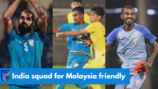 India squad for Malaysia friendly match