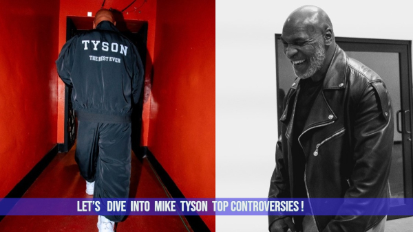 The Baddest Man on the Planet is Back Let s Dive into Mike Tyson s Top Controversies