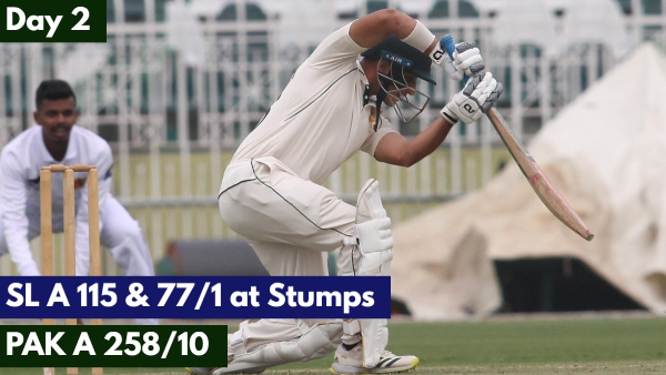 PAK A vs SL A 1st Unofficial Test Day 2 Report