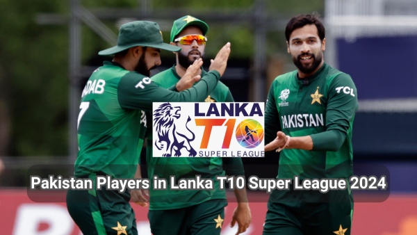 Pakistan players in Lanka T10 Super League 2024