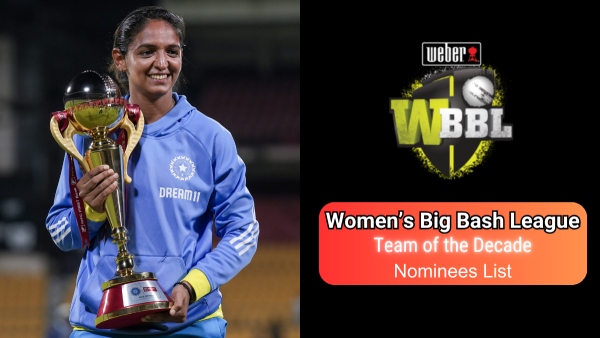 Harmanpreet Kaur makes the final 50 shotlist for WBBL Team of The Decade