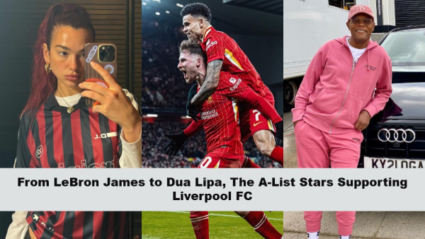 Celebrities Who Are Loyal Liverpool FC Fans