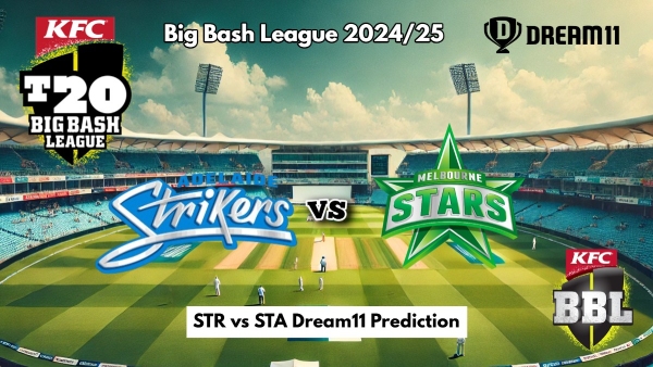 Adelaide Strikers vs Melbourne Stars Dream11 Prediction