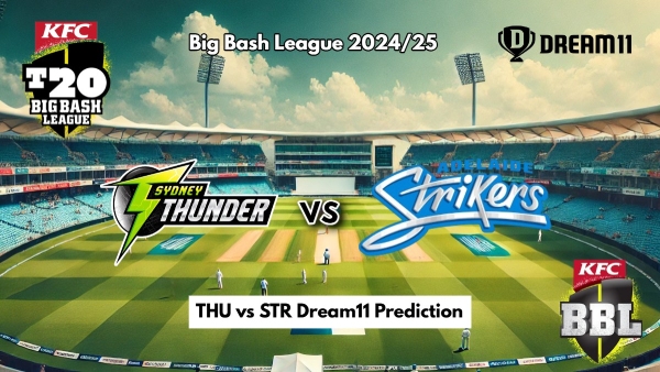 THU vs STR Dream11 Prediction