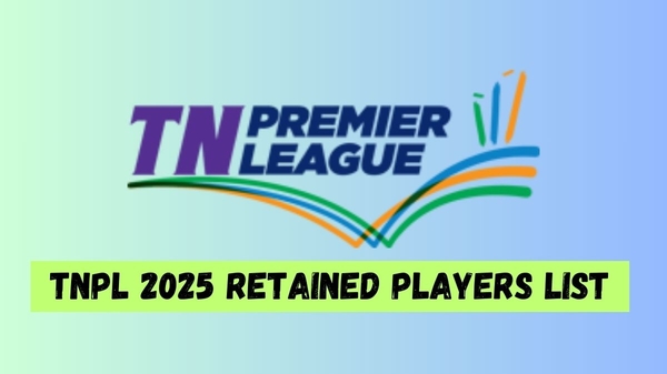 TNPL 2025 Retention List