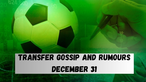 Transfer Gossip and Rumours December 31