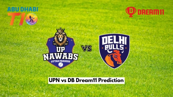 UPN vs DB Dream11 Prediction Abu Dhabi T10 2024 UP Nawabs vs Delhi Bulls Fantasy XI Captain and Vice-Captain Choices Eliminator 1