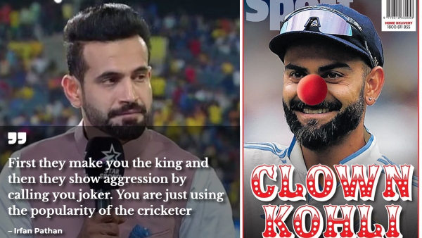 Irfan Pathan on Virat Kohli Clown Controversy