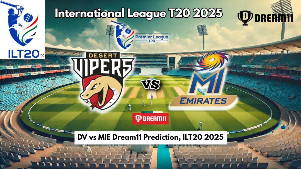 DV vs MIE Dream11 Prediction, ILT20 2025 Desert Vipers vs MI Emirates