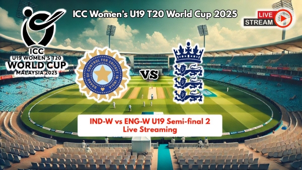 INDW vs ENGW U19 Live Streaming, Semifinal 2 Women’s U19 T20 World