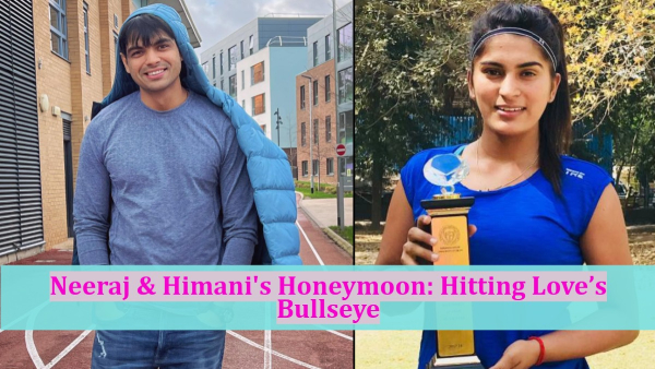 Neeraj Chopra Himani Mor honeymoon