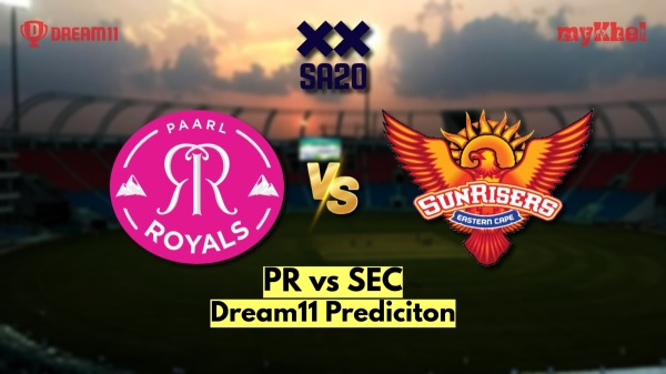 PR vs SEC Dream11 Prediction SA20 2025 Paarl Royals vs Sunrisers Eastern Cape Fantasy XI Captain and Vice-Choices Match 3