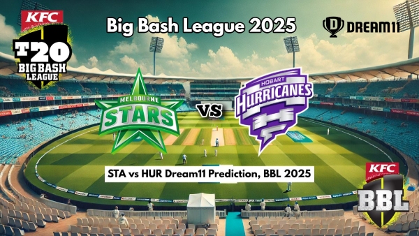 Melbourne Stars vs Hobart Hurricanes Dream11 Prediction