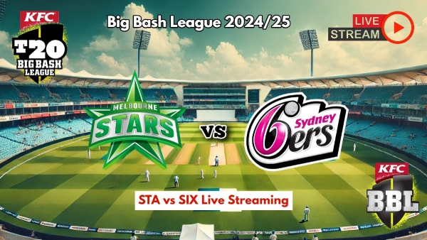 STA vs SIX live streaming