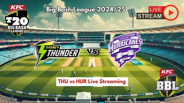 Sydney Thunder vs Hobart Hurricanes BBL Live Streaming and Telecast details