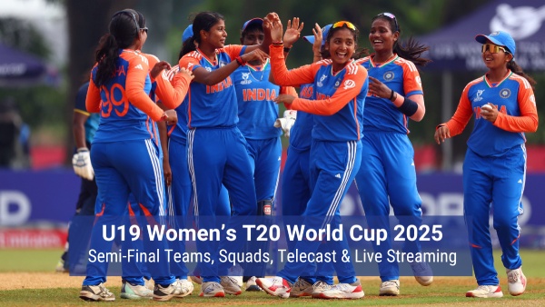 U19 Women s T20 World Cup 2025 Semi-Final - All You Need To Know