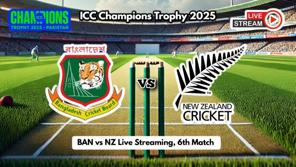 BAN vs NZ Live Streaming ICC Champions Trophy 2025 How to Watch Bangladesh vs New Zealand Live Telecast on TV and Online