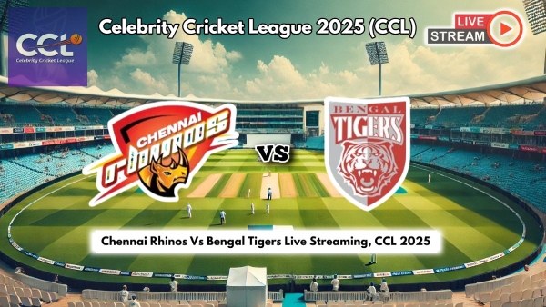 CCL 2025 Live Streaming Chennai Rhinos Vs Bengal Tigers