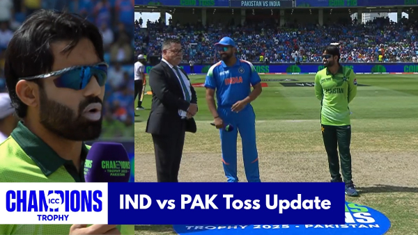 India vs Pakistan Toss Update playing 11 Champions Trophy 2025