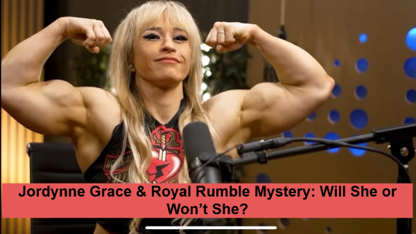 Jordynne Grace: Will She Compete in WWE Royal Rumble or Celebrate Mom’s