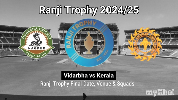 Ranji Trophy Final 2025 - Vidarbha vs Kerala set for title clash Ranji Trophy Final 2025 - Vidarbha vs Kerala set for title clash