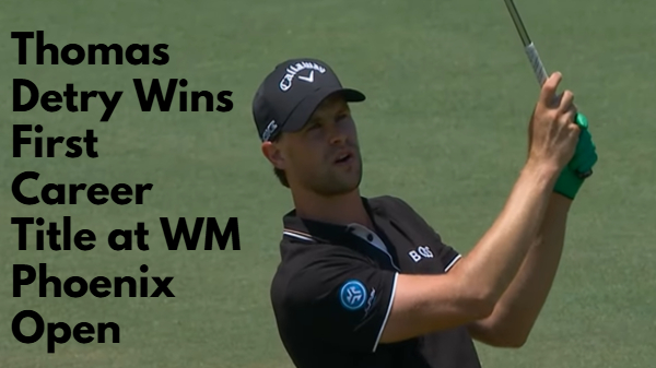 Thomas Detry claims first career victory at WM Phoenix Open Photo Credit United States Golf Association USGA Youtube