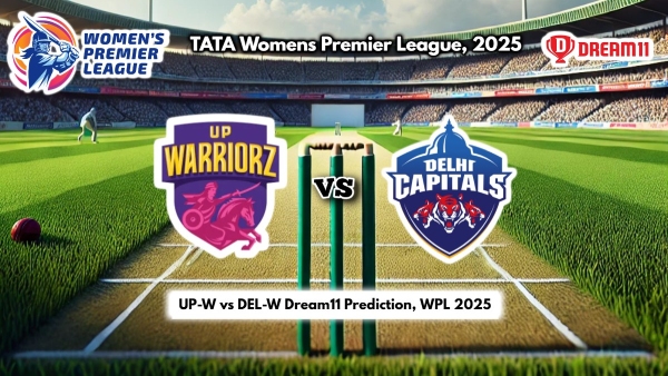 UP-W vs DEL-W Dream11 Prediction WPL 2025 UP Warriorz vs Delhi Capitals Women s Fantasy XI 6th Match