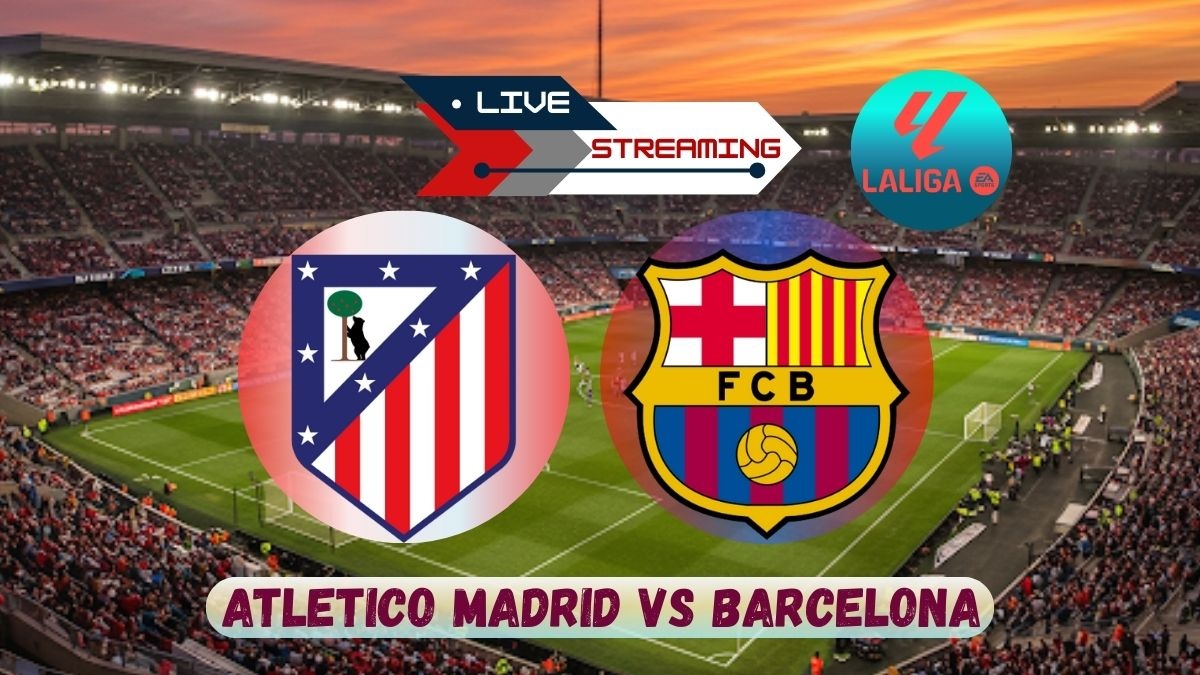 Atletico Madrid vs Barcelona