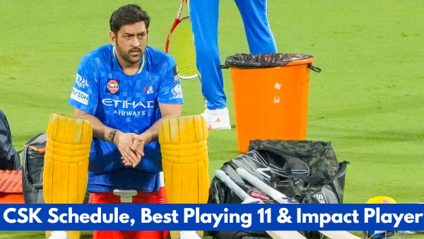 CSK Schedule for IPL 2025