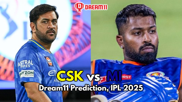 CSK vs MI Dream11 Prediction IPL 2025 Chennai Super Kings vs Mumbai Indians Fantasy XI 3rd Match