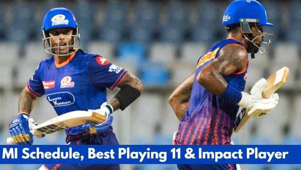 Mumbai Indians Schedule for IPL 2025 Squad Predicted Playing 11 Impact Player
