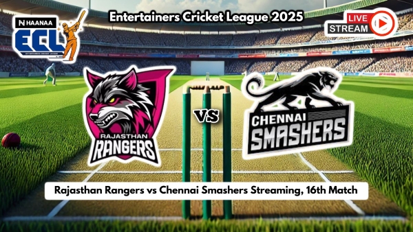 Rajasthan Rangers vs Chennai Smashers Live Streaming How to Watch Entertainer Cricket League 2025 Live Telecast on TV and Online