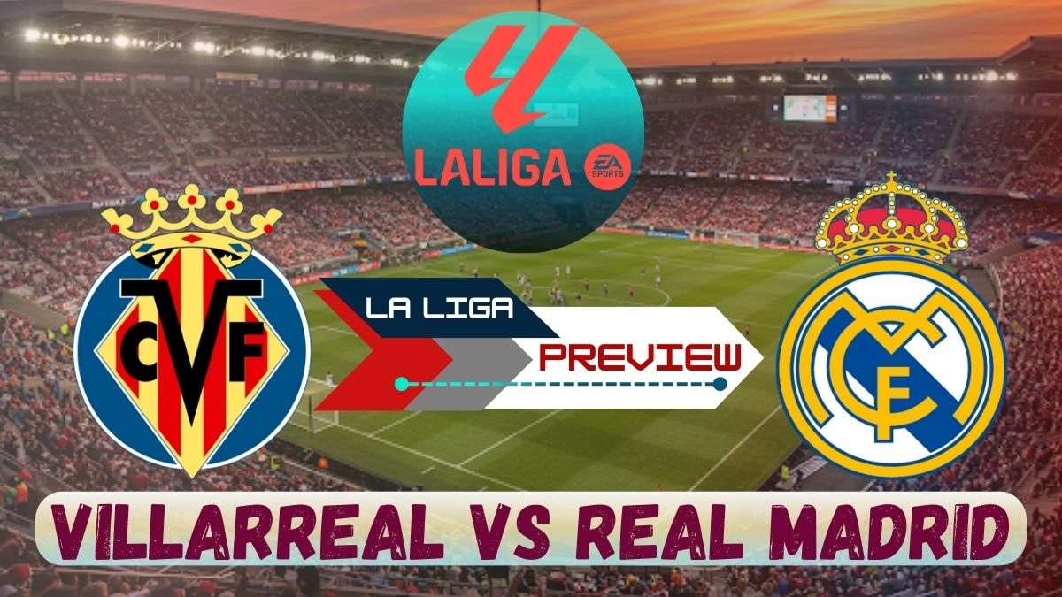Villarreal vs Real Madrid