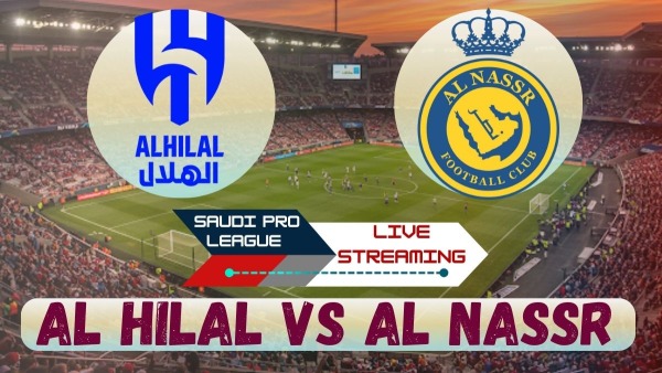 Al Hilal vs Al Nassr Al Hilal vs Al Nassr