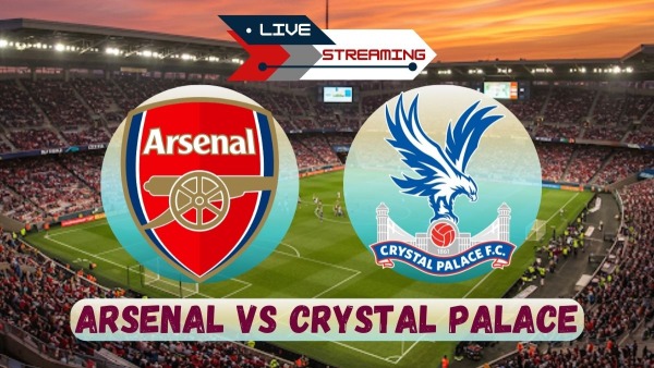 Arsenal vs Crystal Palace Live Streaming