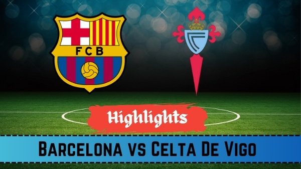 Barcelona vs Celta Vigo