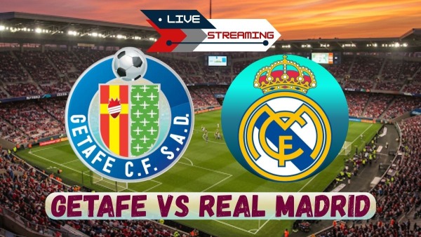 Getafe vs Real Madrid