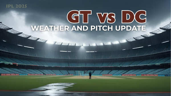 GT vs DC weather and pitch update Image X Handle