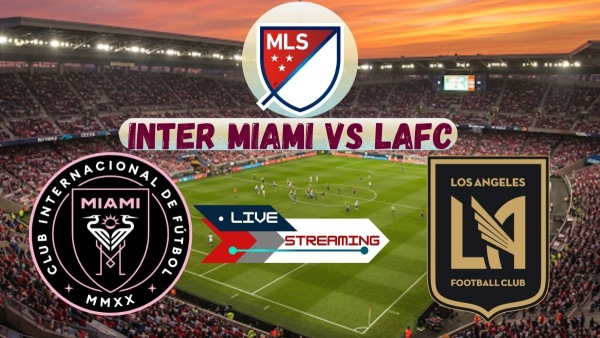 Inter Miami vs Los Angeles FC