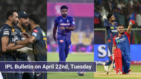 IPL bulletin on April 22nd