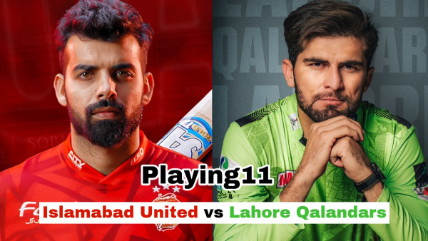 Islamabad United vs Lahore Qalandars Playing11 PSL 2025 IU vs LQ Probable Playing XI Preview Team News 1st Match