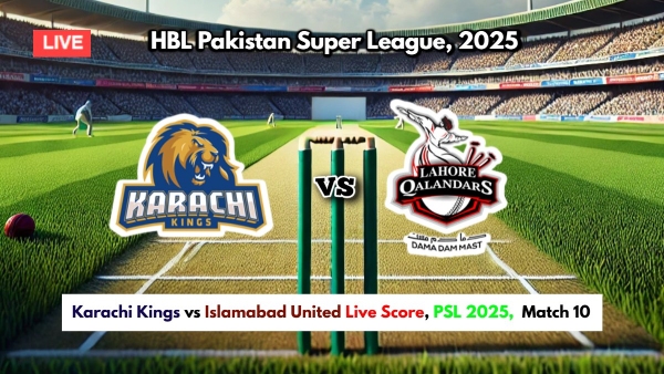 Karachi Kings vs Islamabad United Live Score  PSL 2025 Match 10  KK vs IU Live Updates from Karachi