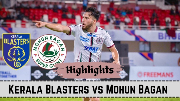 Kerala Blasters vs Mohun Bagan