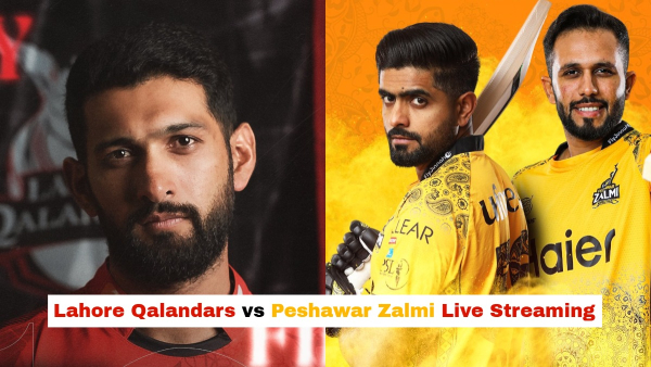 Lahore Qalandars vs Peshawar Zalmi Live Streaming PSL 2025 How to Watch LAH vs PES Live Telecast in India Pakistan Bangladesh