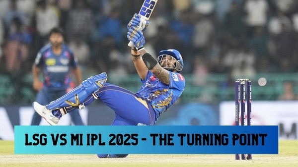 What was the Turning Point in the LSG vs MI IPL 2025 match