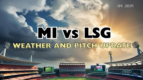 MI vs LSG weather and pitch report for IPL 2025 match 45 Image AI