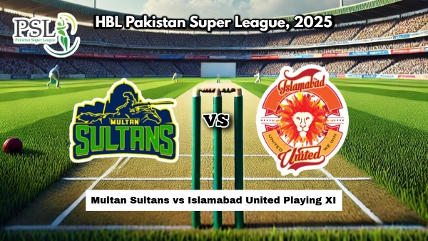 Multan Sultans vs Islamabad United Playing XI