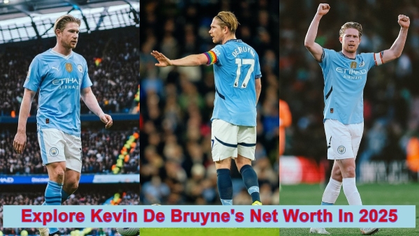 Kevin De Bruyne s Net Worth In 2025