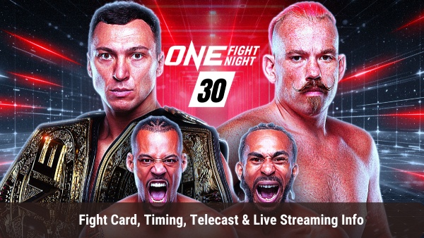 ONE Fight Night 30 card and live streaming details